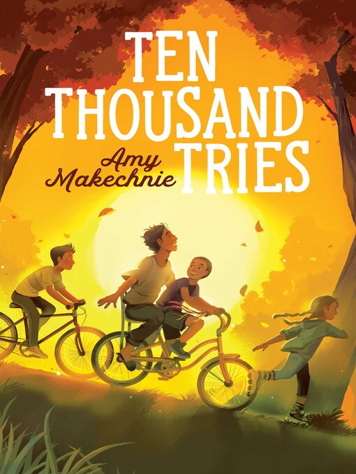 Title details for Ten Thousand Tries by Amy Makechnie - Wait list